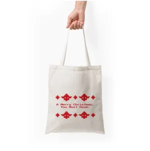 A Merry Christmas You Must Have Tote Bag